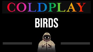Coldplay • Birds (CC) 🎤 [Karaoke] [Instrumental]