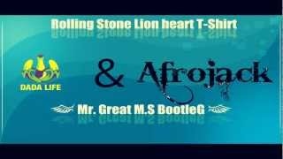 Dada Life & Afrojack - Rolling Stone Lionheart T-Shirt ( Mr. Great MS Bootleg )