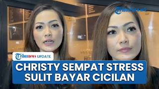 Christy Jusung Akui Stress Tak Bisa Bayar Cicilan usai 8 Tahun Vakum Akting, Bertahan dari Tabungan