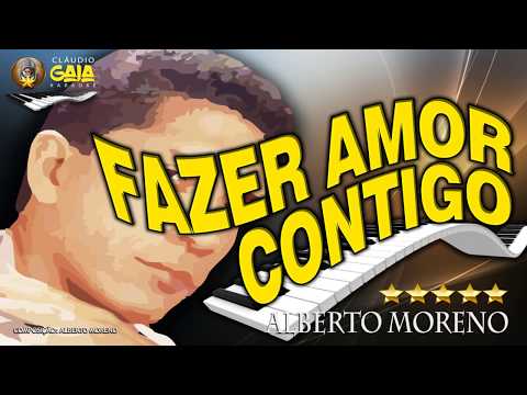 Fazer Amor Contigo - Alberto Moreno