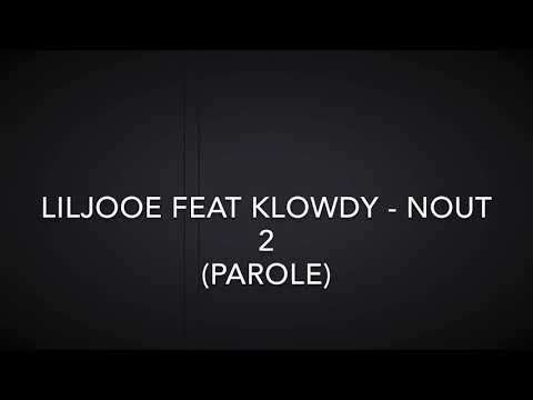 Liljooe feat Klowdy - Nout 2 (Parole)