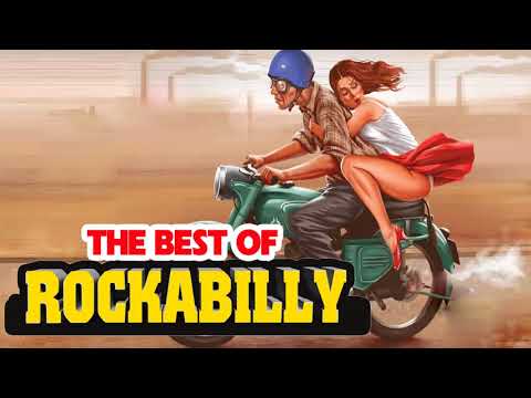 The Best Of Rockabilly & Rock And Roll Collection Greatest Rock 'N' Roll Of All Time