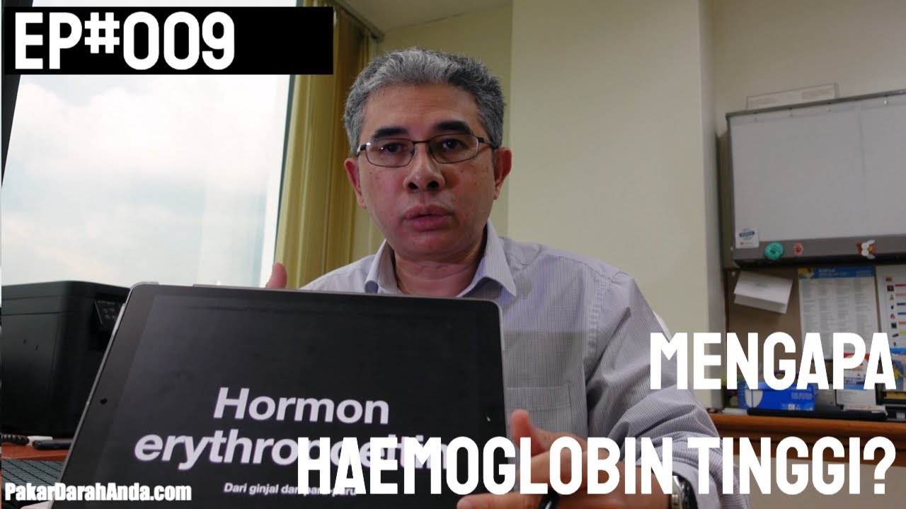 PDA Ep#009 - Mengapa Hemoglobin Tinggi