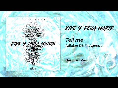 07. Tell Me FT. Agnes Leal [ALBUM VIVE Y DEJA MORIR]