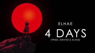 ELHAE - 4 Days Produced by Elhae & Gravez