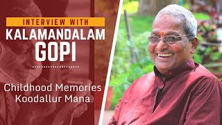 Kalamandalam Gopi in an interview with Raghu P on Koodallur Mana 