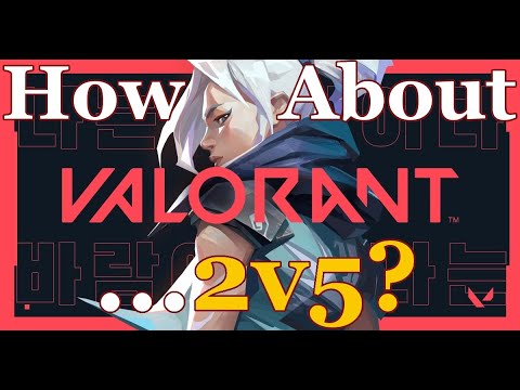 Valorant: How About... 2v5? 3 Rage Quits Game.