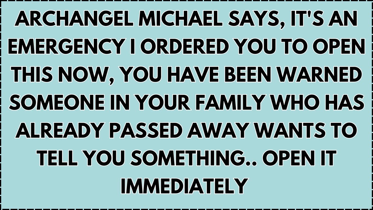 ♾️ Archangel Michael says, it's an Emergency i ordered you to open this now, you have been warned...