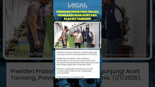 Prabowo Tinjau Pembangunan Hutara di Aceh Tamiang: Sebuah Prestasi Selesai 8 Hari Pengerjaan