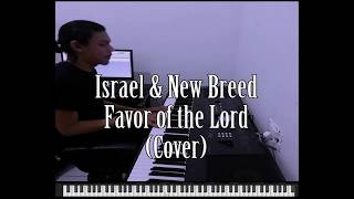 Israel &amp; New Breed - Favor of the Lord feat Aaron Lindsey ( piano cover)