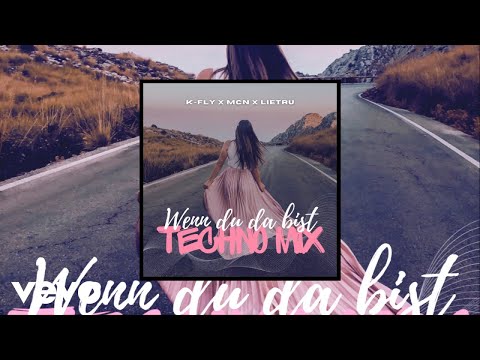 K-Fly x MCN x Lietru - Wenn du da bist (Techno Mix) (Official Visualizer)