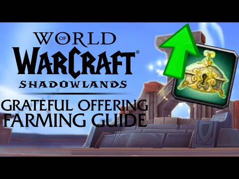 Grateful Offering Farming GUIDE! Currency for Mounts/Transmog/Toys & Pets | Shadowlands