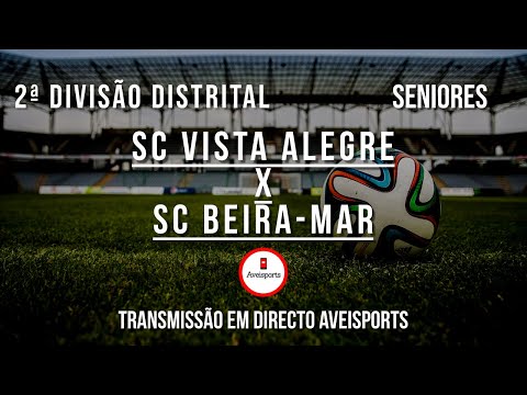 SC Vista Alegre 2 Vs 3 Beira-Mar | 2ª Divisão Distrital de Aveiro - 8ª Jornada