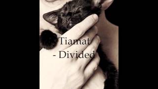 tiamat - divided
