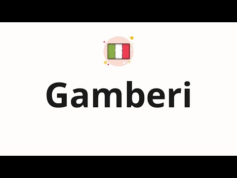 How to pronounce Gamberi (Shrimp in Italian)