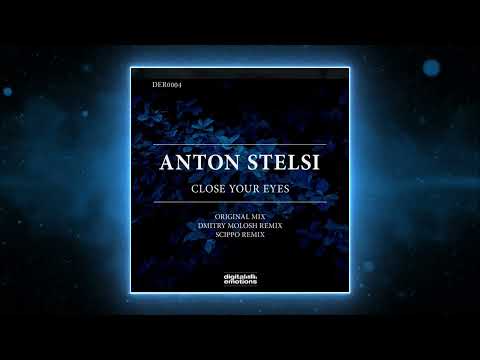 PREMIERE: Anton Stelsi - Close Your Eyes (Dmitry Molosh Remix) [Digital Emotions]