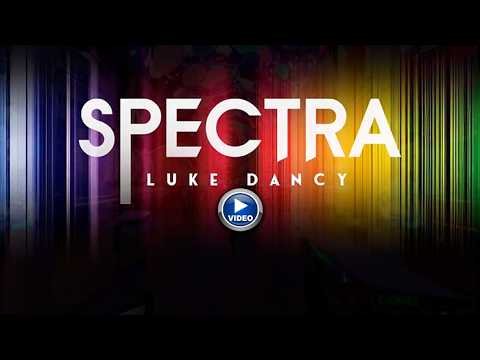 Voir la vidéo de Spectra - Luke Dancy