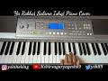 Ya Rabba Salame Ishq Piano Cover