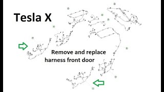 Tesla X: replace front door harness