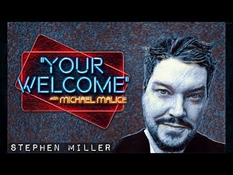 "YOUR WELCOME" Ep. 020 - On Sick Burns - Stephen Miller