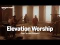 Amazon Music Presents Elevation Worship God I M Just Grateful Amazon Music