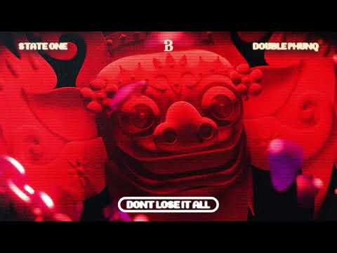 State One & Double Phunq - Don't Lose It All
