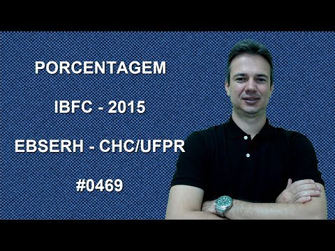 0469 - IBFC - 2015 - EBSERH/CHC-UFPR - PORCENTAGEM E FRAÇÕES (www.gurudamatematica.com.br)