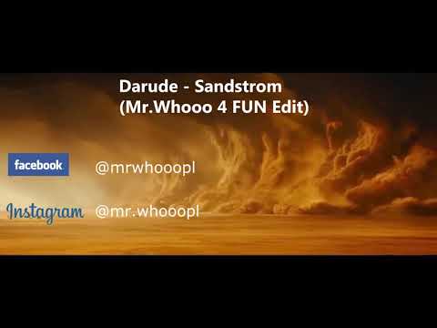 Darude - Sandstorm (Mr.Whooo 4FUN Edit)