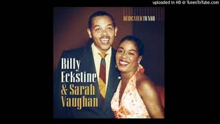 Passing Strangers - Billy Eckstine &amp; Sarah Vaughan.