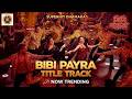 Bibi Payra Title Track Shilpa Rao Mainak Swastika Paoli Bengali Trending Song 2026
