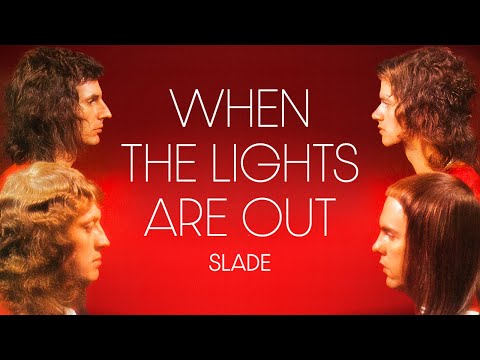 Slade - When the Lights Are Out (Official Audio)