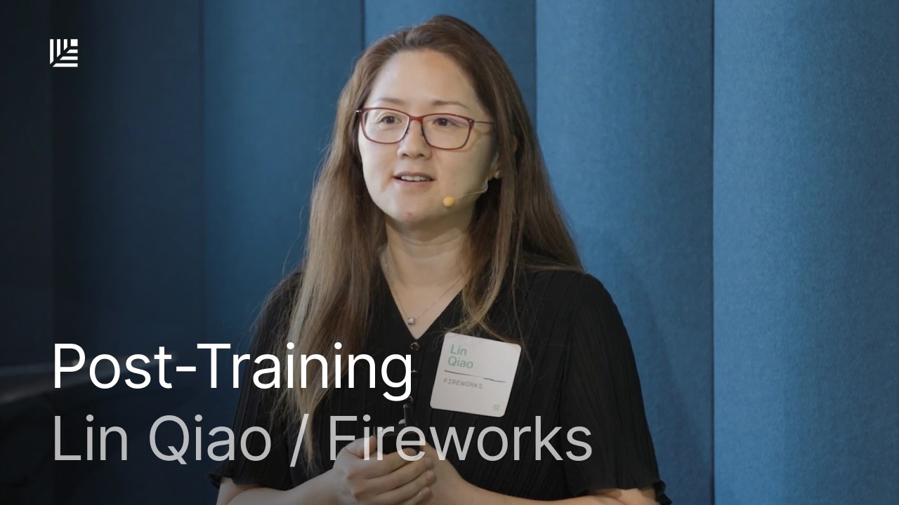 Firework CEO: Post-Training is Key to Unique AI Business - Sequoia Capital