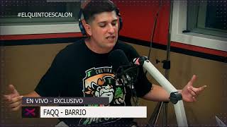 FAQQ - 'BARRIO' en VIVO - El Quinto Escalon Radio (11/12/17)