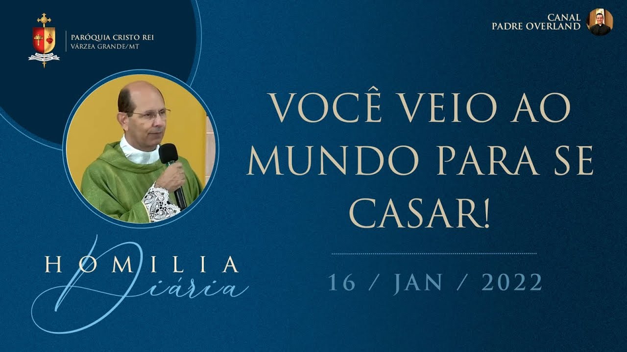 Você veio ao mundo para se CASAR! (Homilia - Pe. Paulo Ricardo - 16/01/2022)