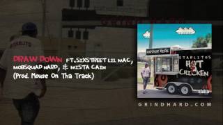 Starlito - Draw Down (feat. SixStreet Lil Mac, MobSquad Nard & Mista Cain)