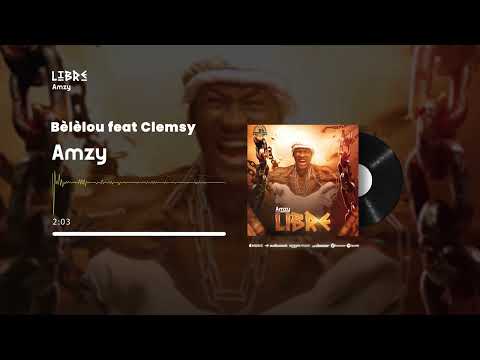 Amzy - Bèlèlou Feat Clemsy