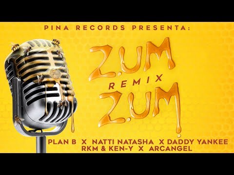 Video Zum Zum (Remix Letra) de Plan B natti-natasha,daddy-yankee,rkm-y-ken-y,arcangel