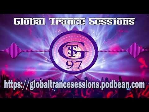 DJ XTC - Global Trance Sessions Ep. 97 Feat. Christopher Corrigan