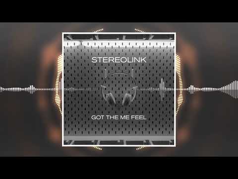 Stereolink - Got The Me Feel