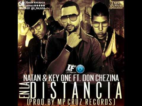 Natan & Keo One Ft. Don Chezina - En La Distancia (Remix) WwW.Xclusiva.Com