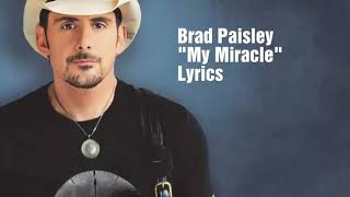 Brad Paisley - My Miracle (Lyrics)