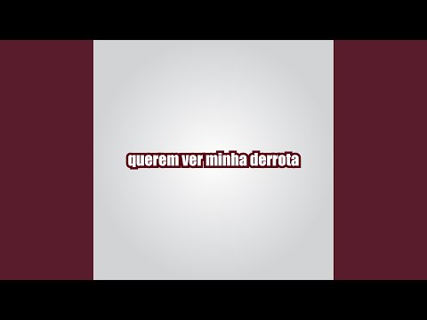 Querem Minha Derrota