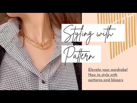 Elevate Your Look With Patterns And Blazers