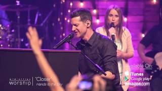 &quot;Closer&quot; Live-Worship Music Video