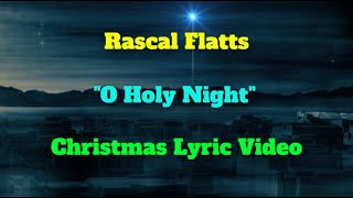 Rascal Flatts "O HOLY NIGHT" Christmas Lyric Video