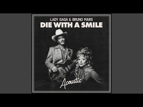 Miniatura de YouTube - Die With A Smile (Acoustic)