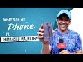 What S On My Phone Ft Himanshu Malhotra Exclusive