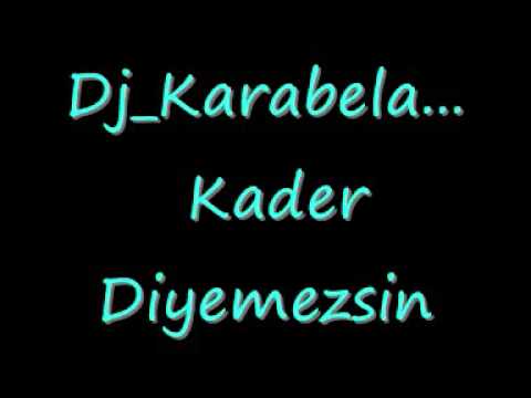 Dj Karabela- Kader Diyemezsin