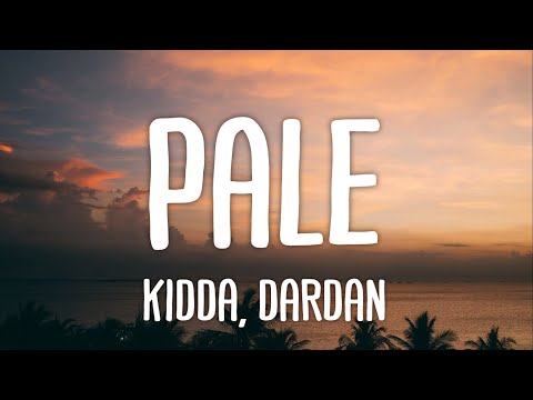 Kidda, Dardan - Pale (Lyrics)