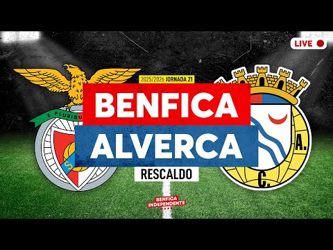 BENFICA X ALVERCA | RESCALDO J21 (2-1)